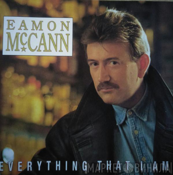 Eamon McCann - Everything That I Am