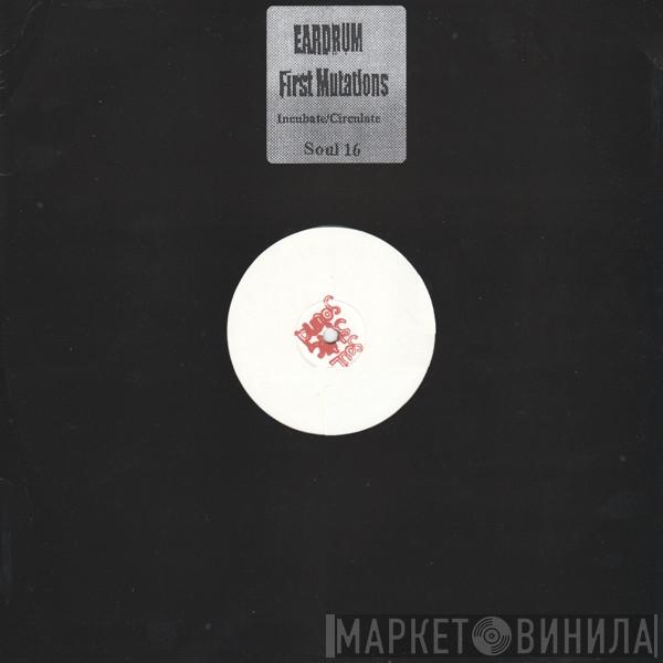 Eardrum - Incubate / Circulate