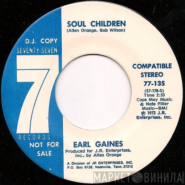 Earl Gaines - Soul Children / I Can't Face It