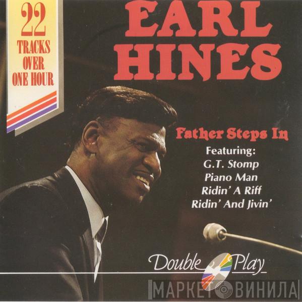 Earl Hines And His Orchestra - Father Steps In