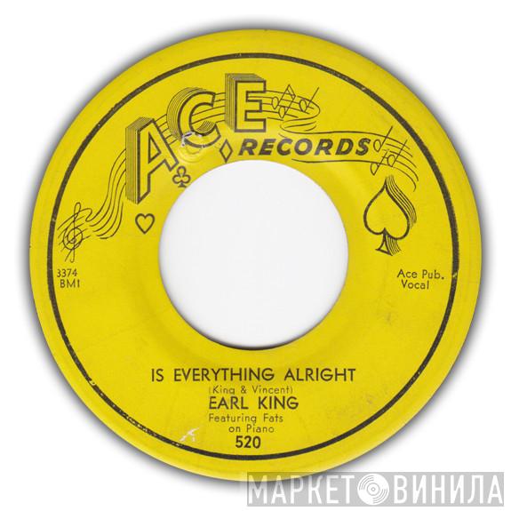 Earl King - Is Everything Alright / Mother Told Me Not To Go