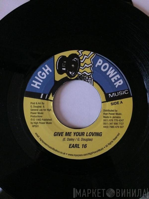 Earl Sixteen - Give Me Your Loving