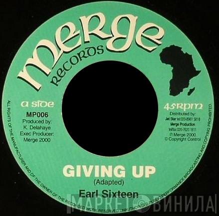 Earl Sixteen - Giving Up