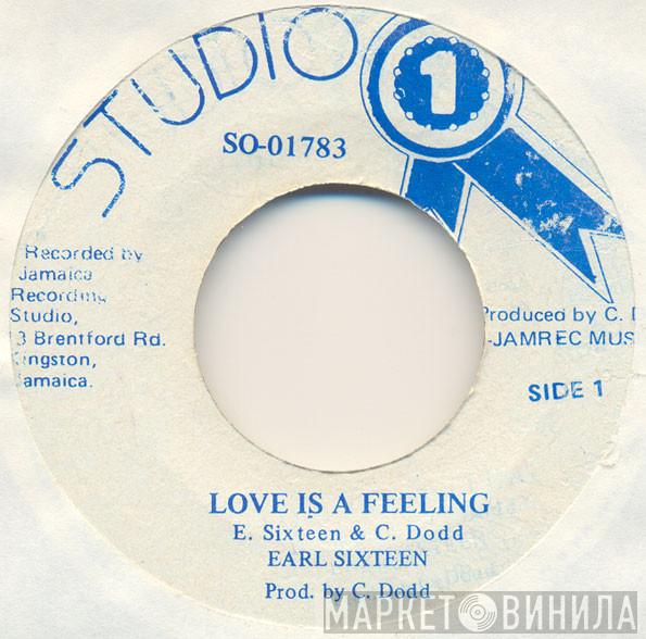 Earl Sixteen - Love Is A Feeling