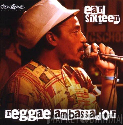 Earl Sixteen - Reggae Ambassador