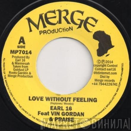 Earl Sixteen, Vin Gordon, Praise  - Love Without Feeling