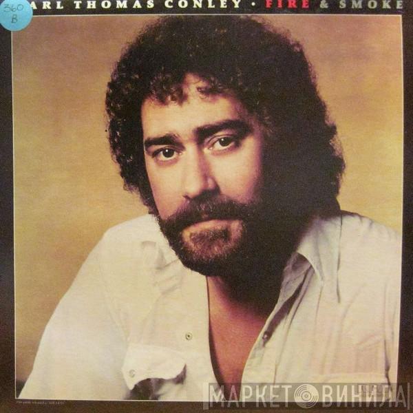 Earl Thomas Conley - Fire & Smoke