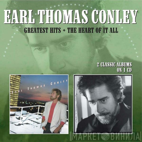 Earl Thomas Conley - Greatest Hits + The Heart Of It All