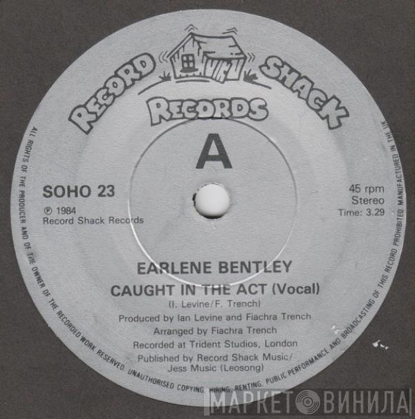 Earlene Bentley - Caught In The Act