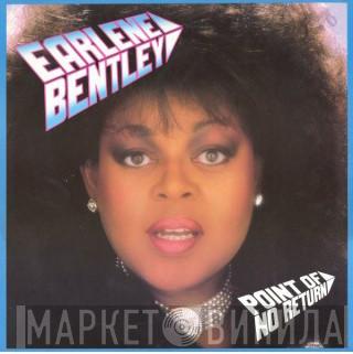  Earlene Bentley  - Point Of No Return