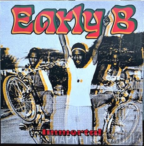 Early B  - Immortal