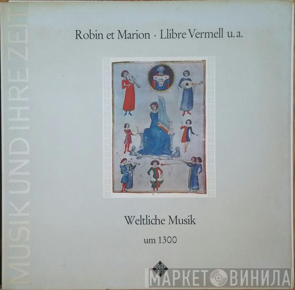  Early Music Quartet  - Robin Et Marion • Llibre Vermell U.A. - Weltliche Musik Um 1300