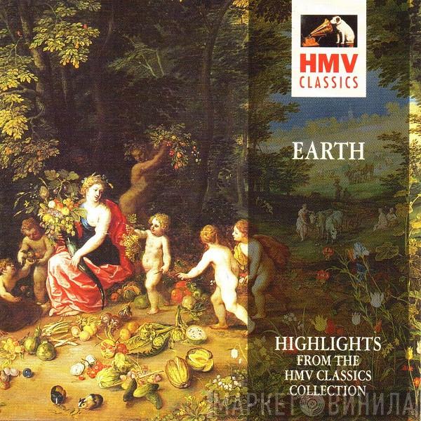  - Earth (Highlights From The HMV Classics Collection)