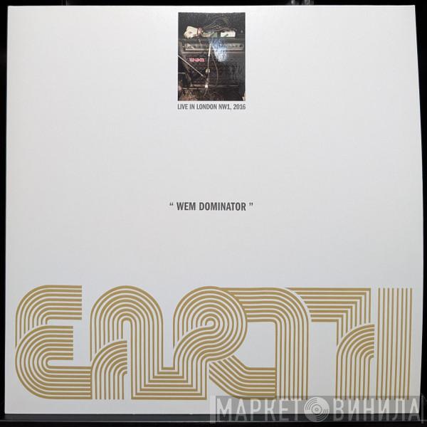 Earth  - WEM Dominator (Live In London NW1, 2016)