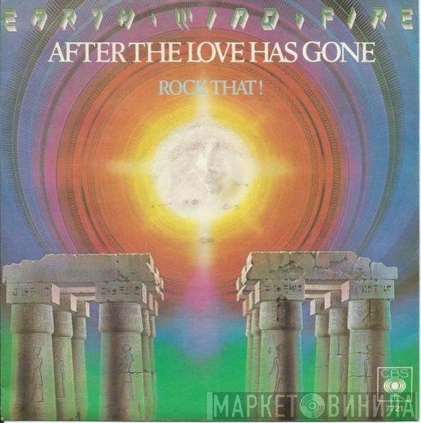  Earth, Wind & Fire  - After The Love Has Gone