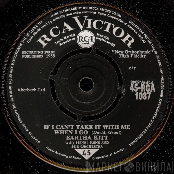 Eartha Kitt, Henri René And His Orchestra - If I Can't Take It With Me (When I Go)