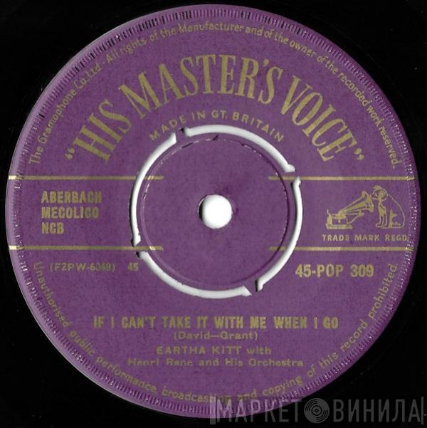 Eartha Kitt, Henri René And His Orchestra - If I Can't Take It With Me When I Go
