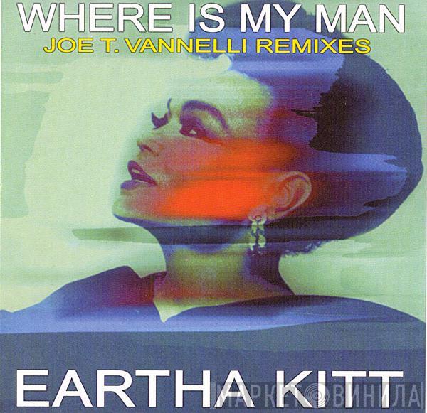  Eartha Kitt  - Where Is My Man (Joe T. Vannelli Remixes)
