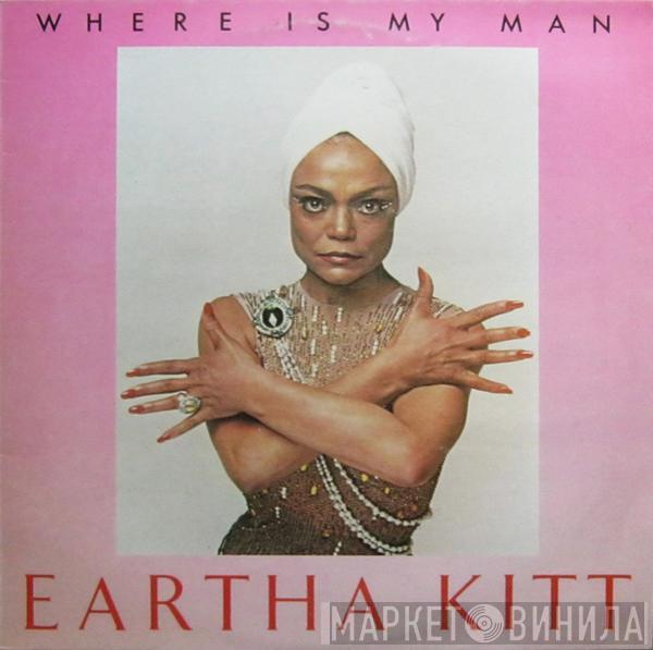  Eartha Kitt  - Where Is My Man