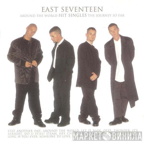  East 17  - Around The World - Hit Singles - The Journey So Far