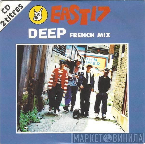 East 17  - Deep (French Mix)
