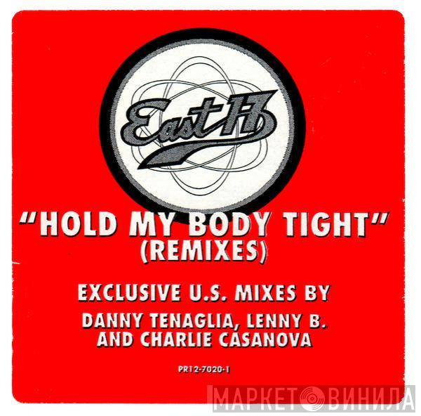  East 17  - Hold My Body Tight