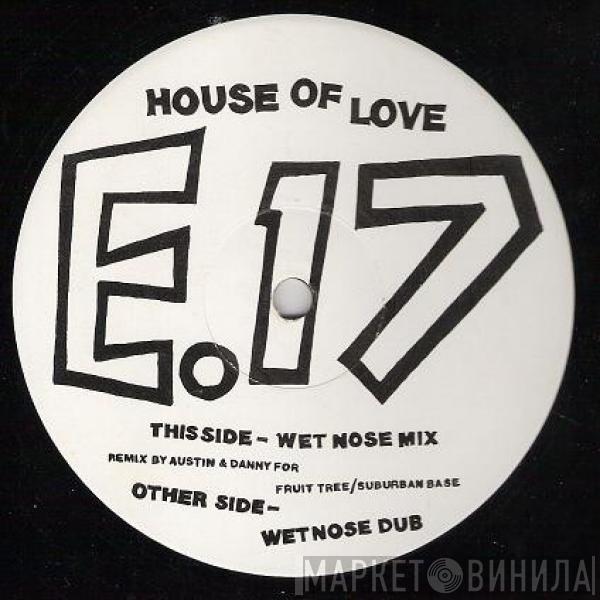  East 17  - House Of Love