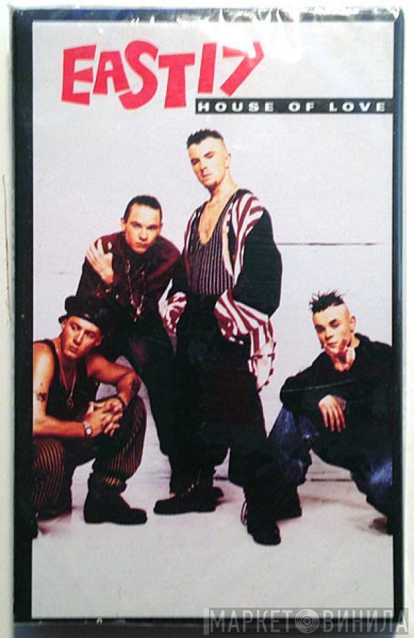  East 17  - House Of Love