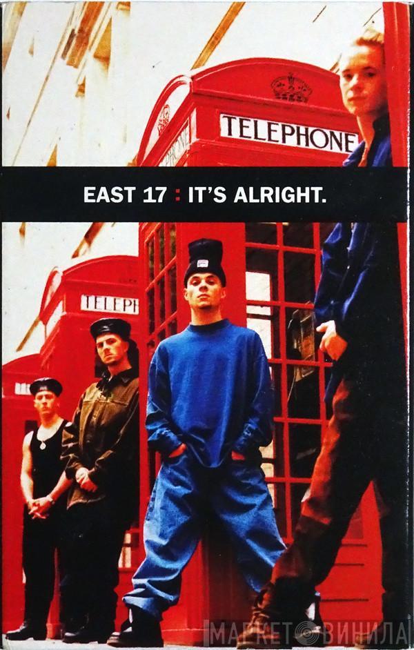 East 17 - It's Alright