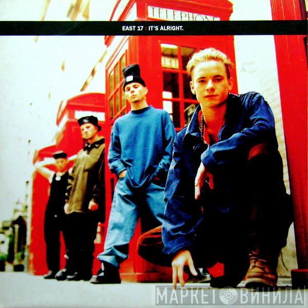  East 17  - It's Alright