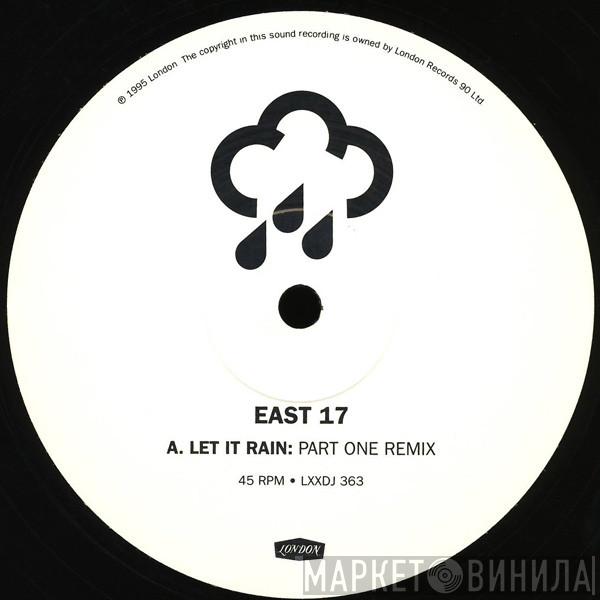 East 17 - Let It Rain