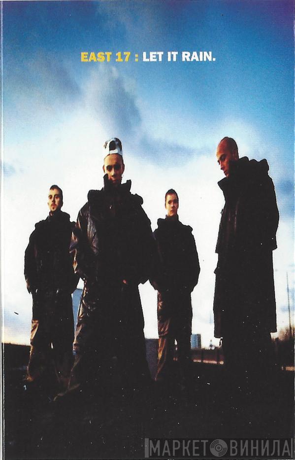 East 17 - Let It Rain