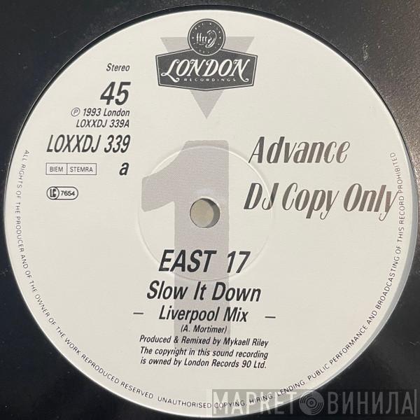 East 17 - Slow It Down