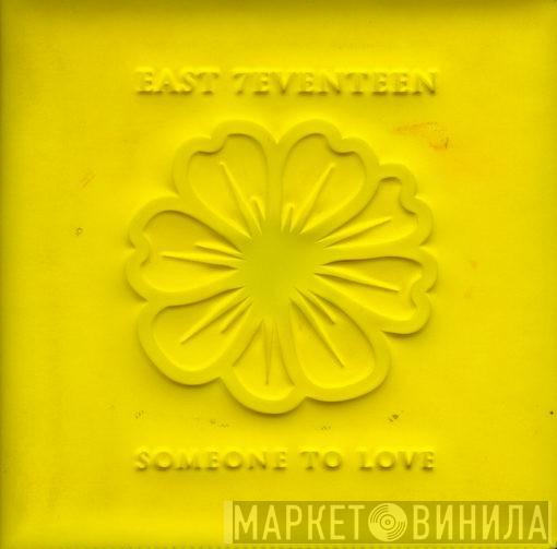  East 17  - Someone To Love