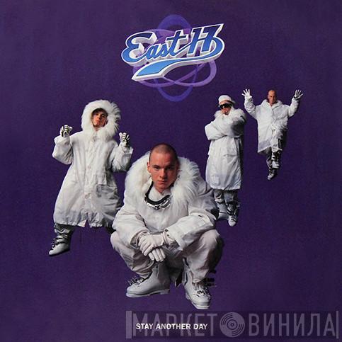  East 17  - Stay Another Day