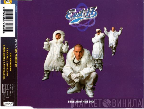  East 17  - Stay Another Day