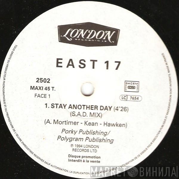  East 17  - Stay Another Day