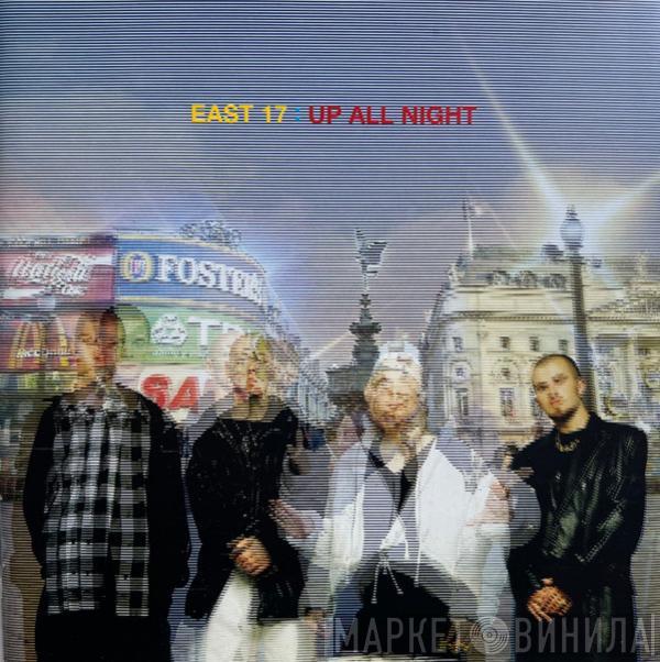  East 17  - Up All Night