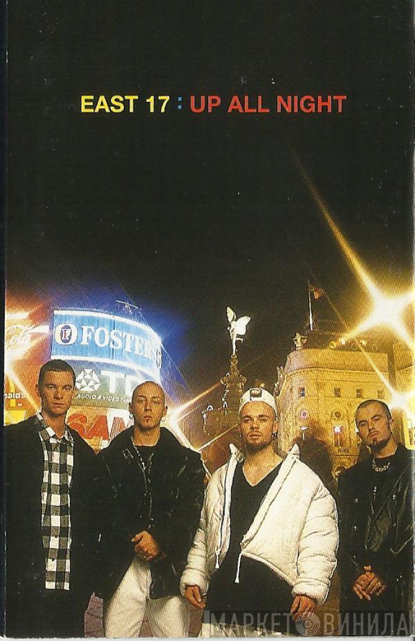  East 17  - Up All Night