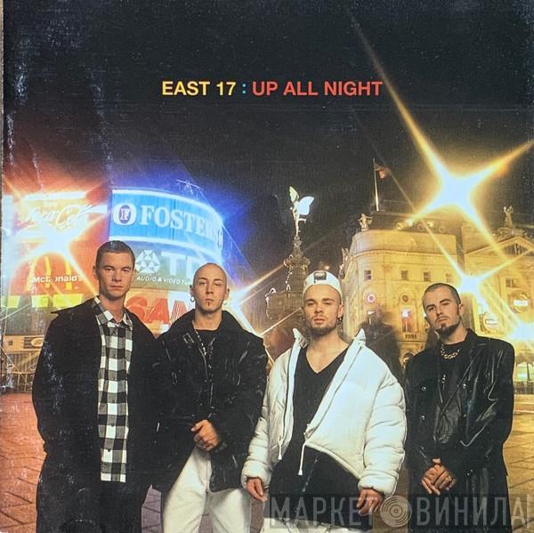  East 17  - Up All Night
