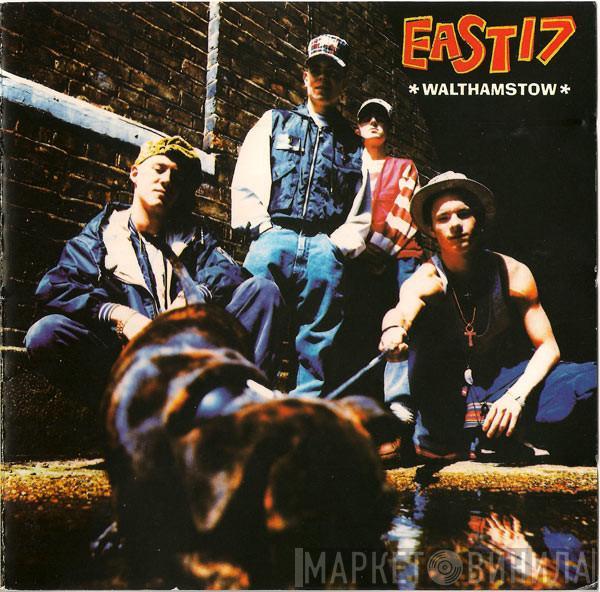  East 17  - Walthamstow