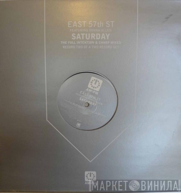  East 57th St.  - Saturday (Full Intention / Sharp Mixes)