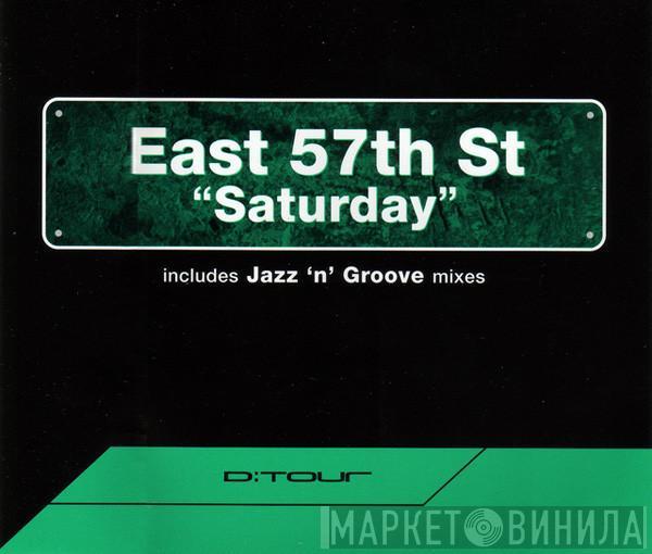  East 57th St.  - Saturday