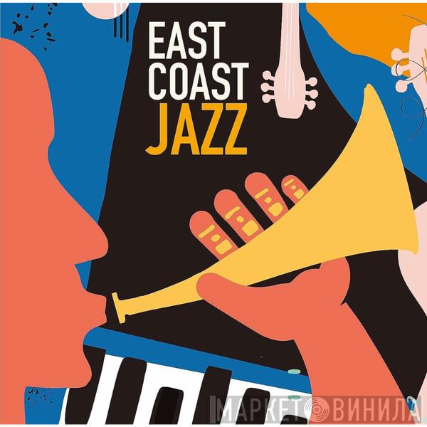  - East Coast Jazz