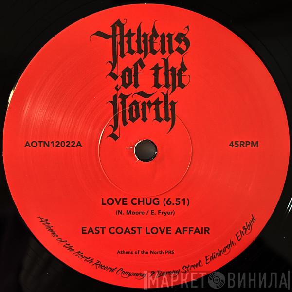 East Coast Love Affair , BDK - Love Chug / Pure Sass