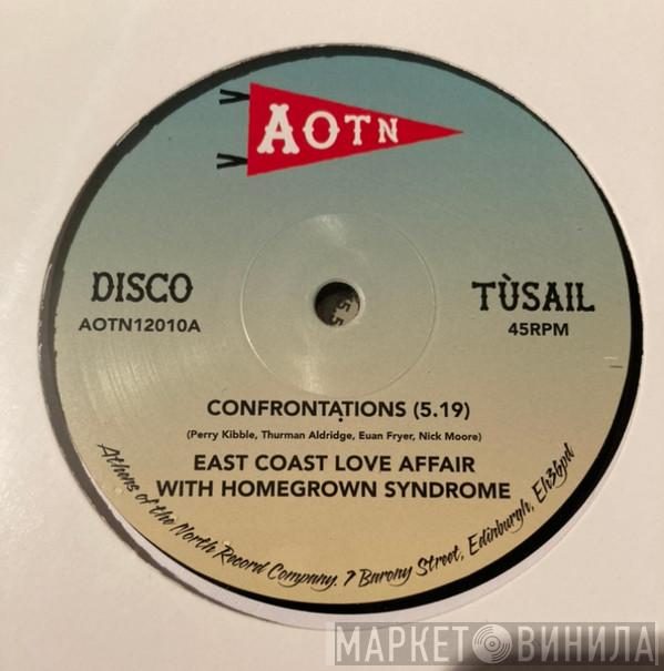 East Coast Love Affair , Homegrown Syndrome - Confrontations