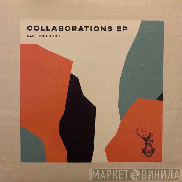East End Dubs - Collaborations EP