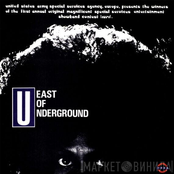 East Of Underground - East Of Underground