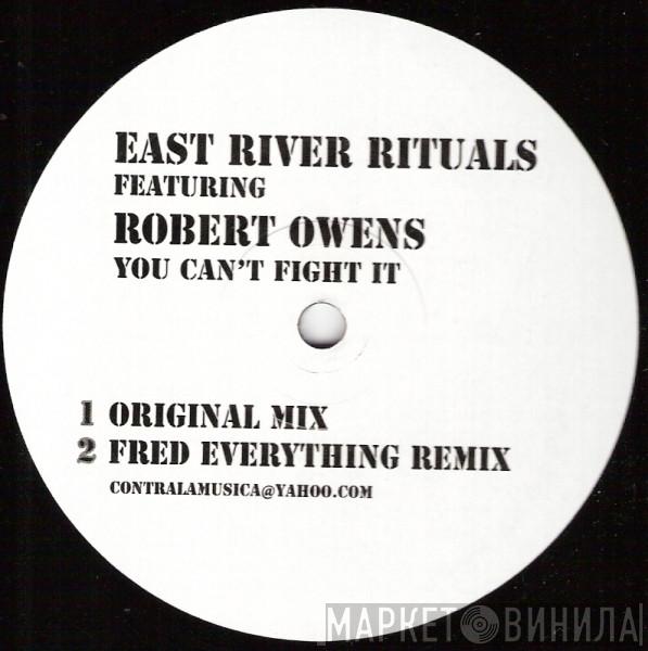 East River Rituals, Robert Owens - You Can't Fight It