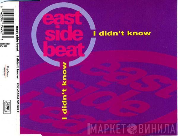  East Side Beat  - I Didn't Know